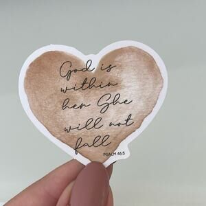 5/$10 Waterproof Vinyl Sticker Psalm 46:5 God Is Within Her She Will Not Fall